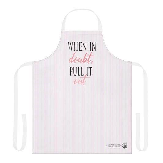 Blackwell Hollow When in Doubt, Pull it Out Apron -- 5-Color Straps