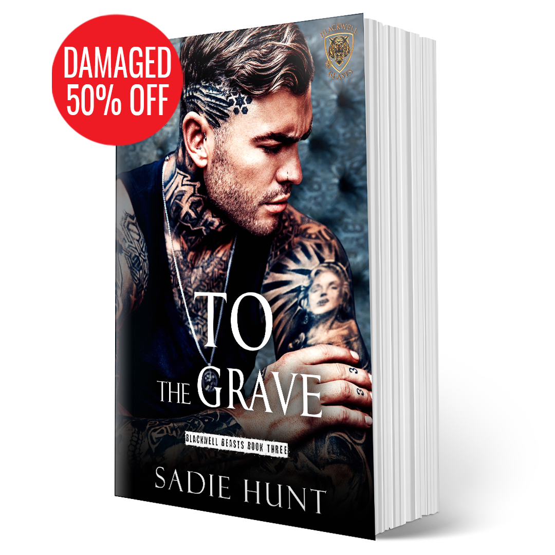 DAMAGED + MIS-SIGNED VARIANTS - To the Grave: A Dark New Adult Romance (Blackwell Beasts Book 3) - SIGNED PAPERBACK